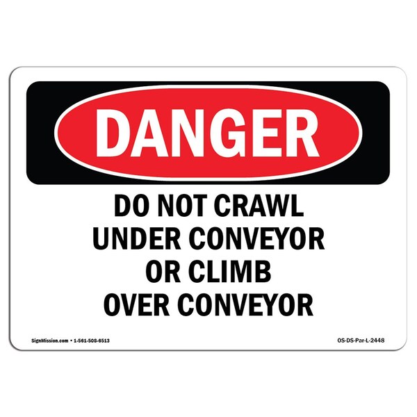 Signmission OSHA, Do Not Crawl Under Conveyor Or Climb Over Conveyor, 10in X 7in Rigid Plastic, P-710-L-2448 OS-DS-P-710-L-2448 - main